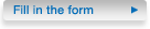 Fill in the form